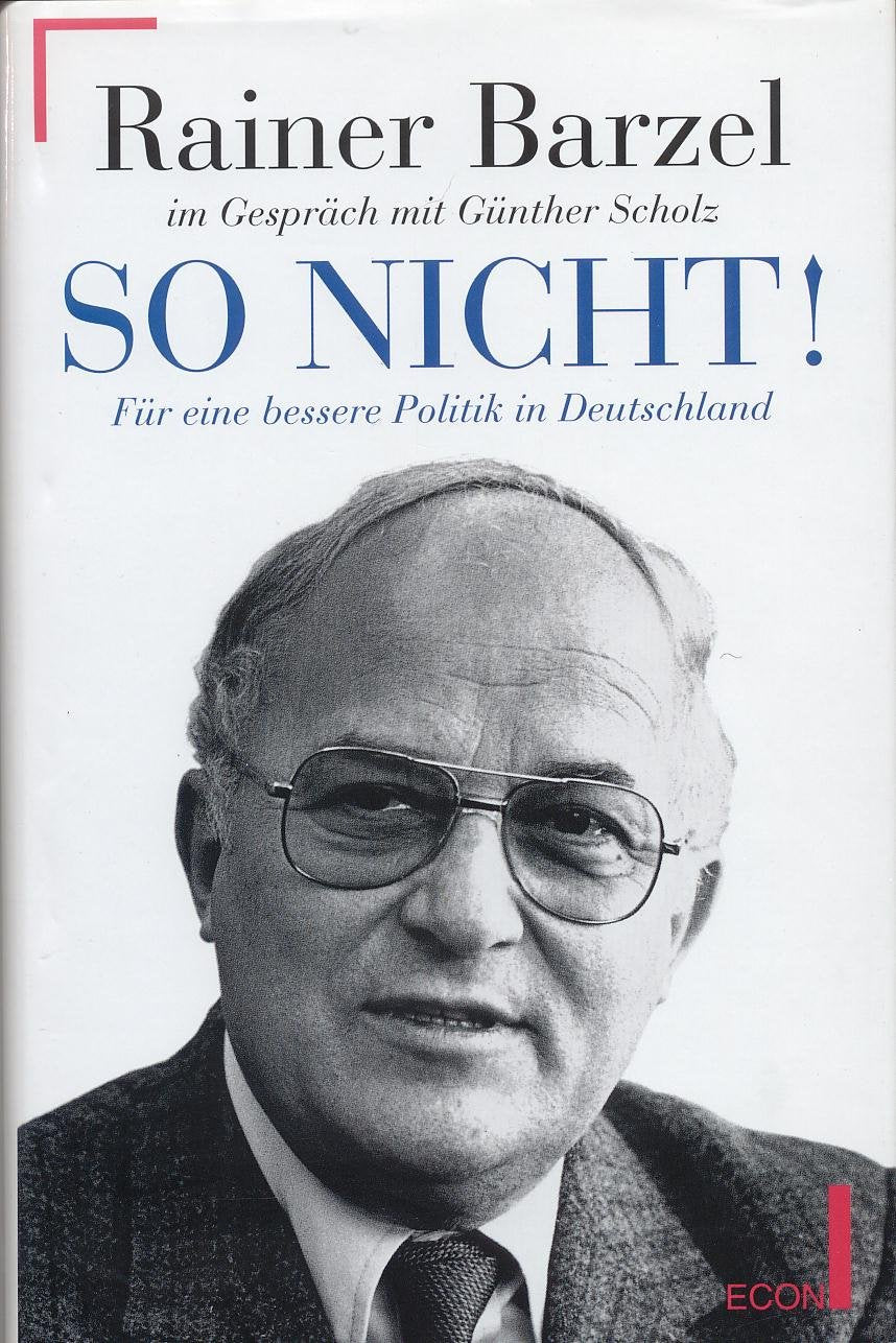 So nicht!: Für eine bessere Politik in Deutschland. Ein Gespräch Politics & History