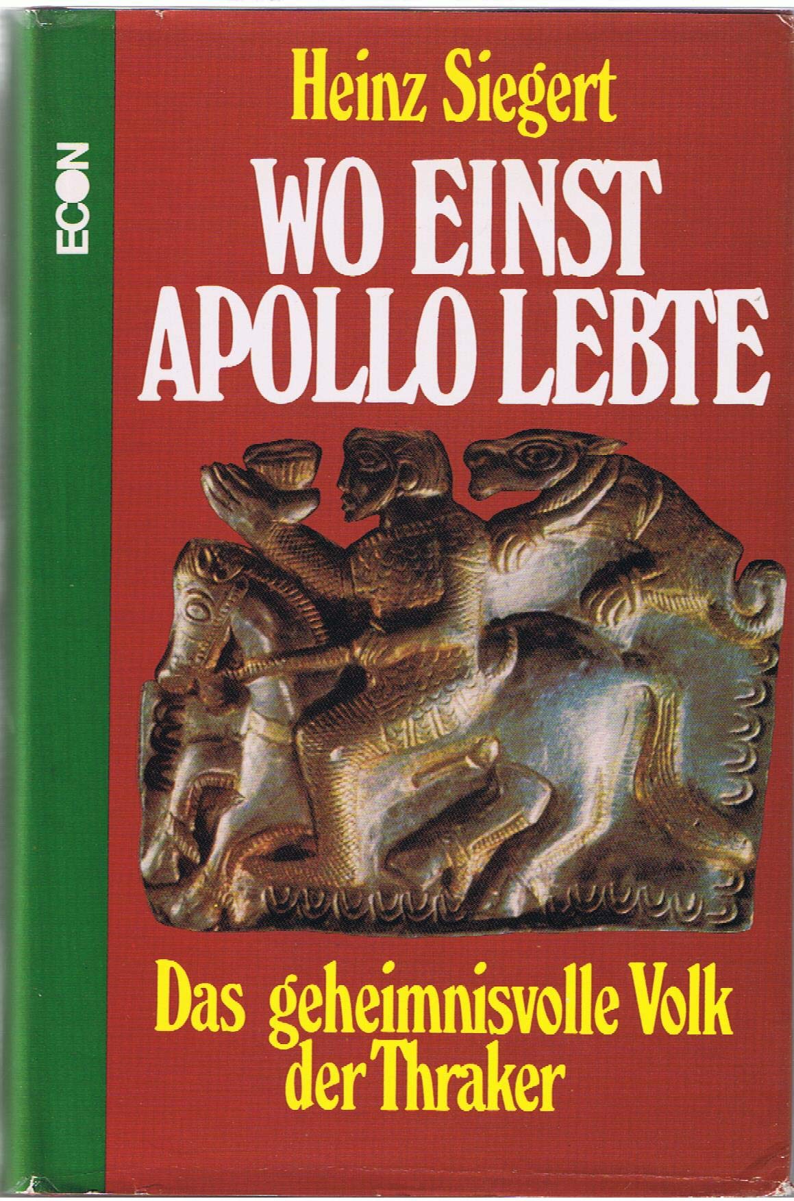 Wo einst Apollo lebte. Das geheimnisvolle Volk der Thraker Politics & History