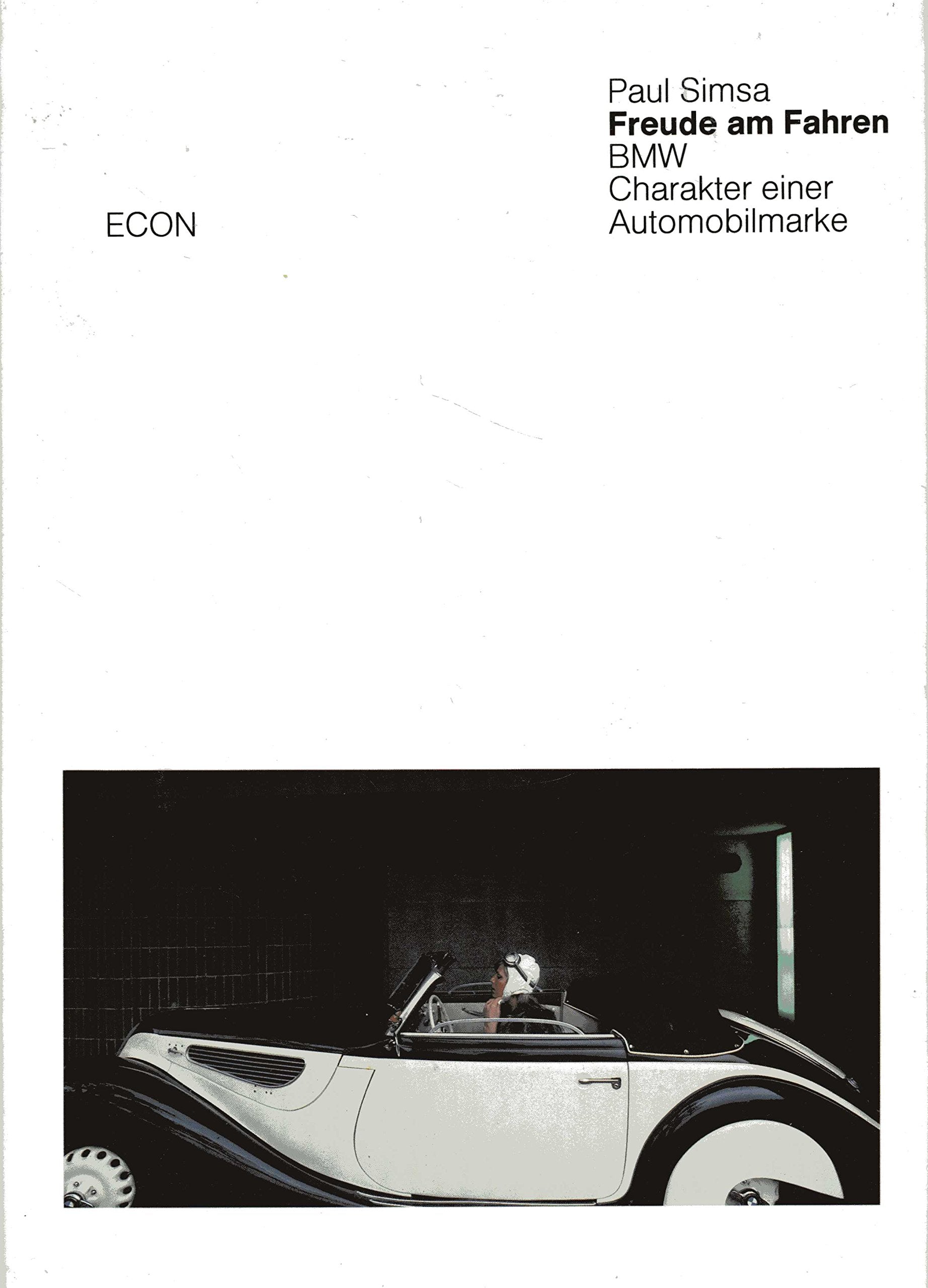 Freude am Fahren. BMW - Charakter einer Automobilmarke Business & Technology