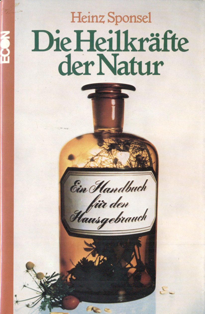 Die Heilkräfte der Natur. Ein Handbuch für den Hau book
