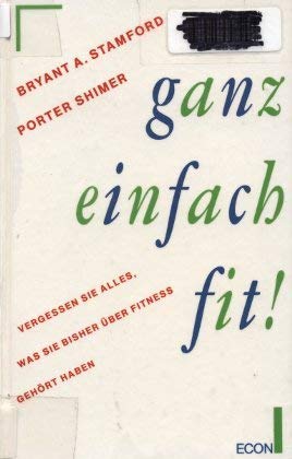 Ganz einfach fit. Vergessen Sie alles, was Sie bisher über Fitness gehört haben Leisure & Fun