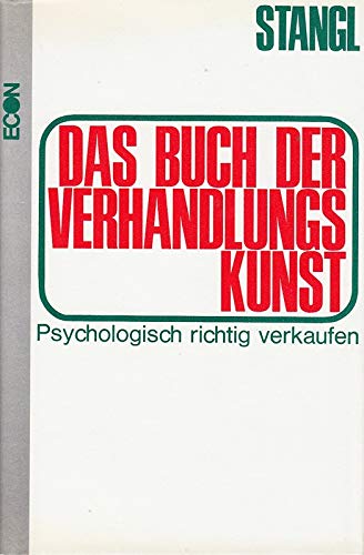 Das Buch der Verhandlungskunst. Psychologisch richtig verkaufen Business, Finance & Career