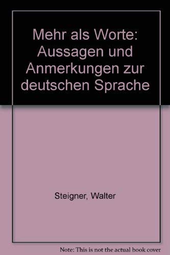 Mehr als Worte. Aussagen und Anmerkungen zur deutschen Sprache Arts & Music