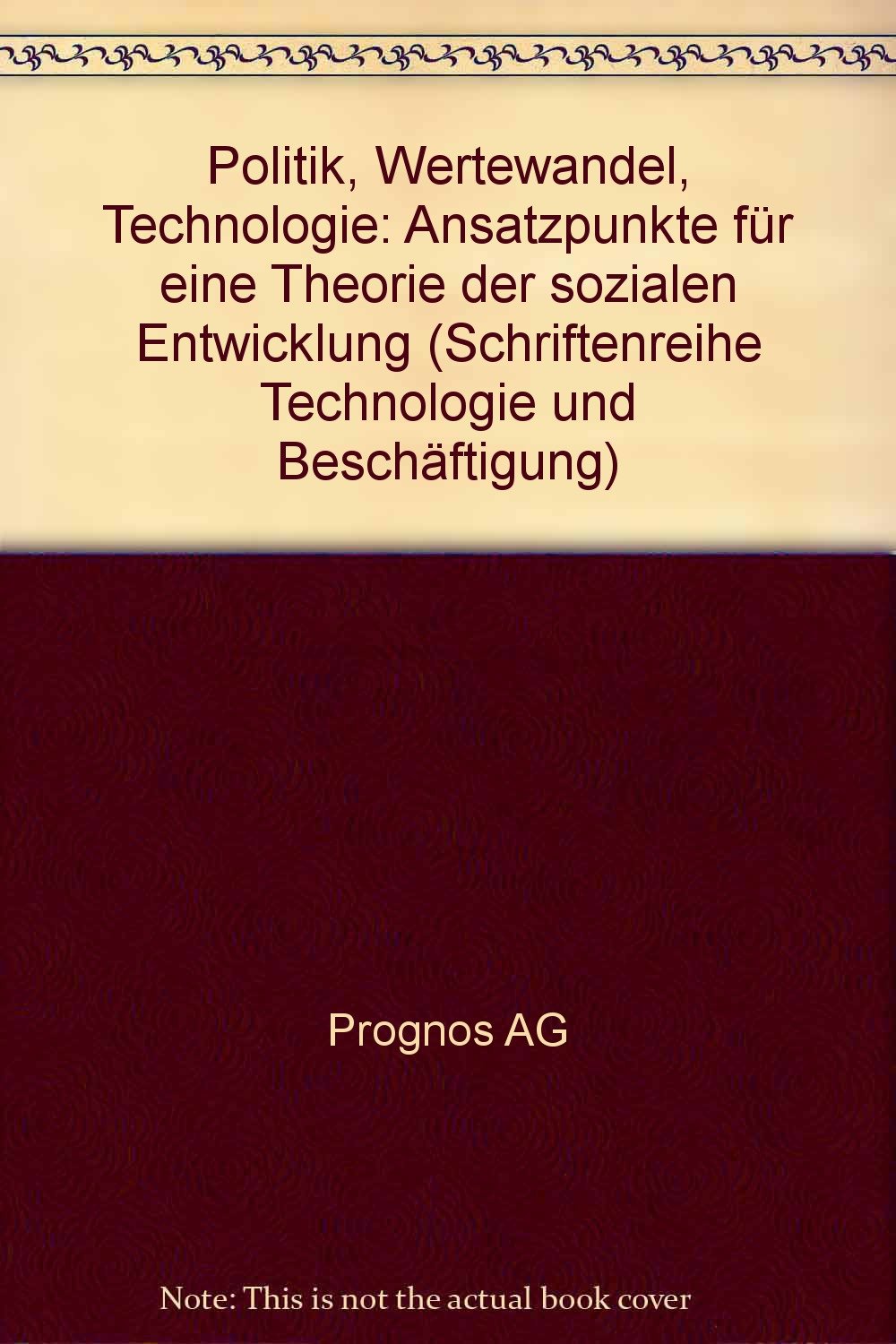 Politik, Wertewandel, Technologie. Ansatzpunkte für eine Theorie der sozialen Entwicklung Books