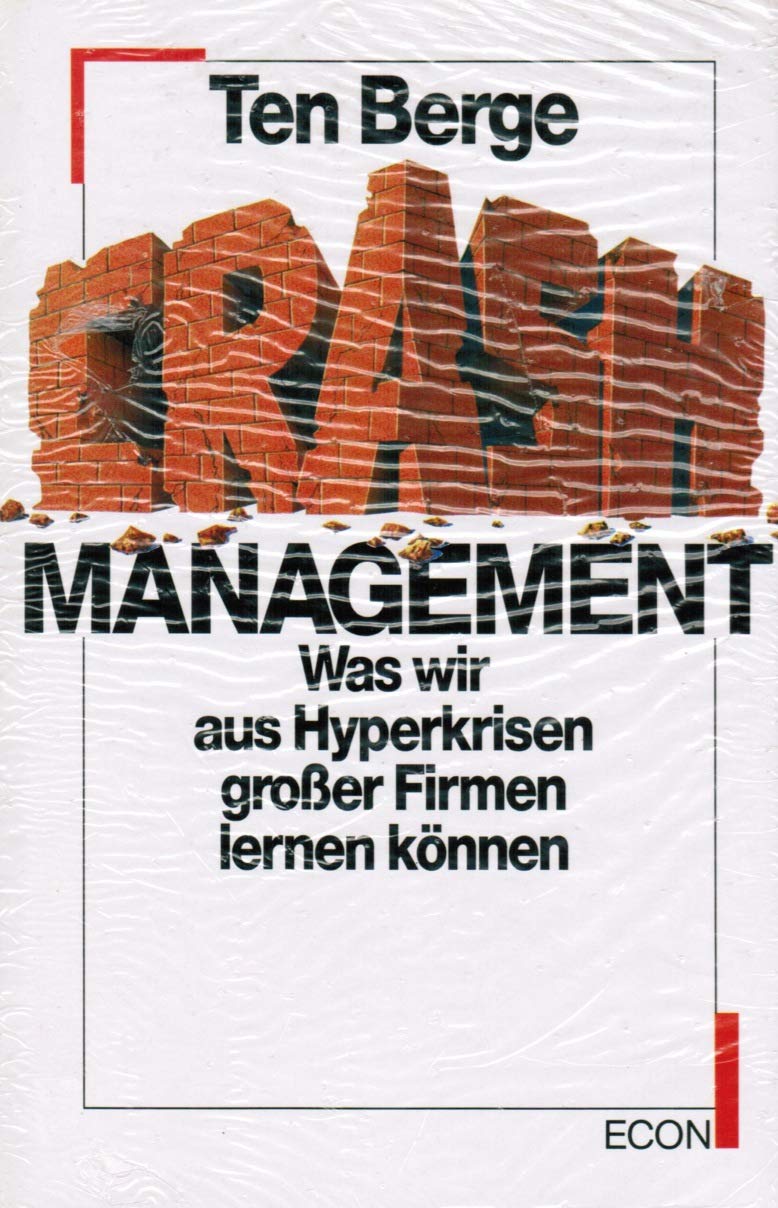 Crash Management. Was wir aus Hyperkrisen großer Firmen lernen können. Business, Finance & Career
