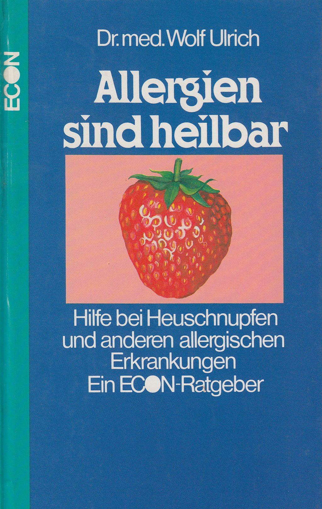 Allergien sind heilbar. Hilfe bei Heuschnupfen und anderen allergischen Erkrankungen Medicine