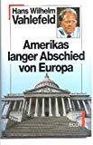 Amerikas langer Abschied von Europa Politics & History