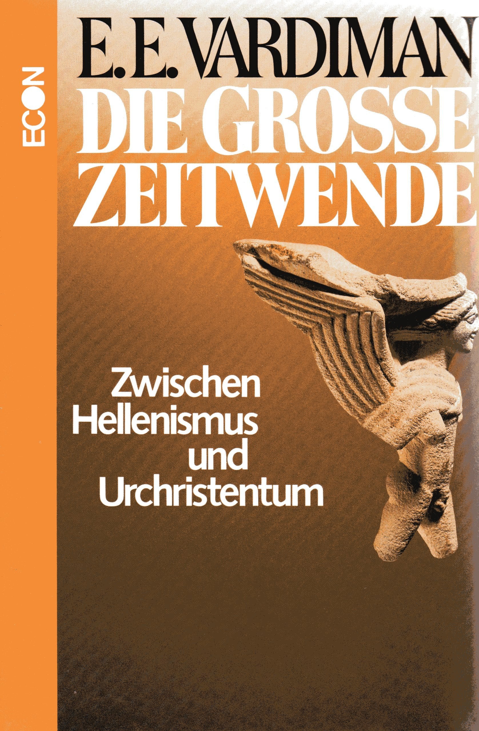Die große Zeitwende. Zwischen Hellenismus und Urchristentum Books