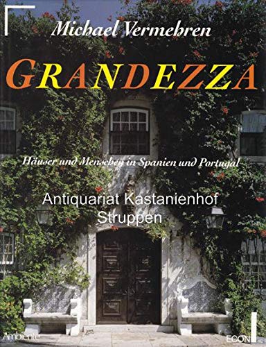 Grandezza. Häuser und Menschen in Spanien und Portugal Architecture