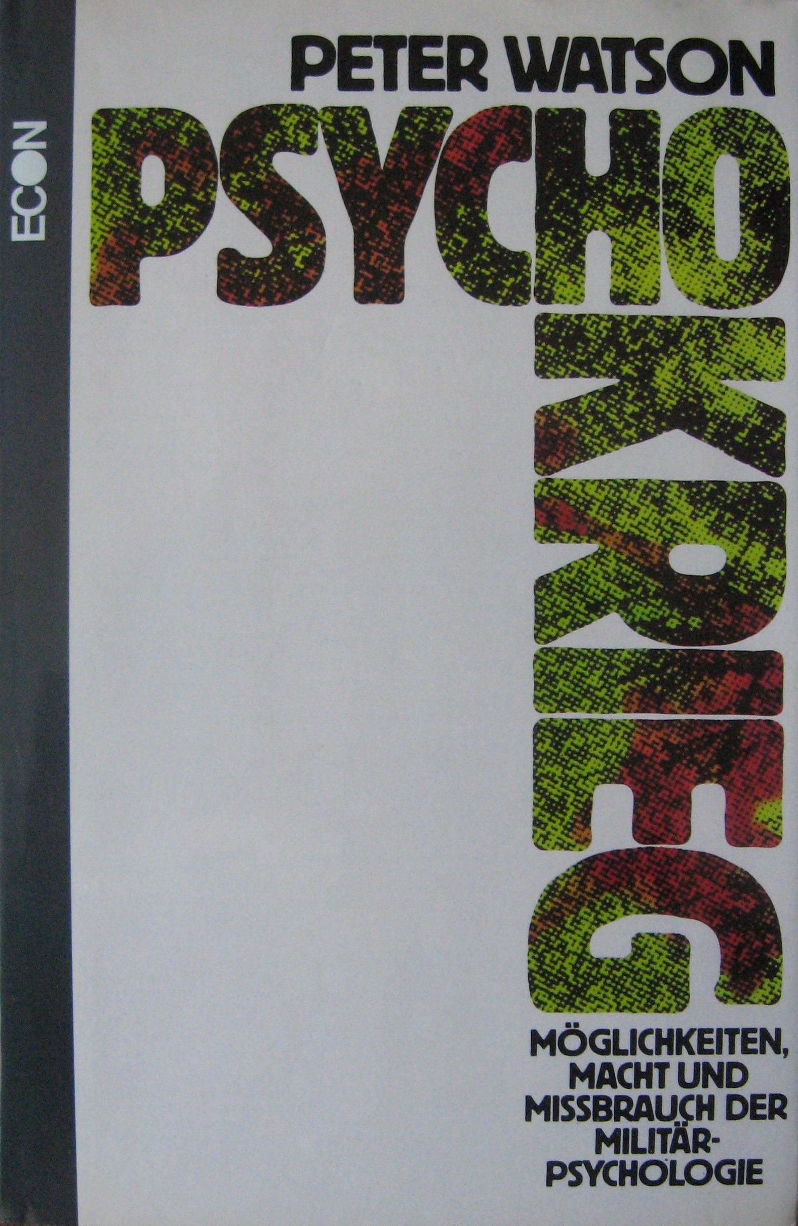 Psycho - Krieg. Möglichkeiten, Macht und Mißbrauch der Militärpsychologie Psychology