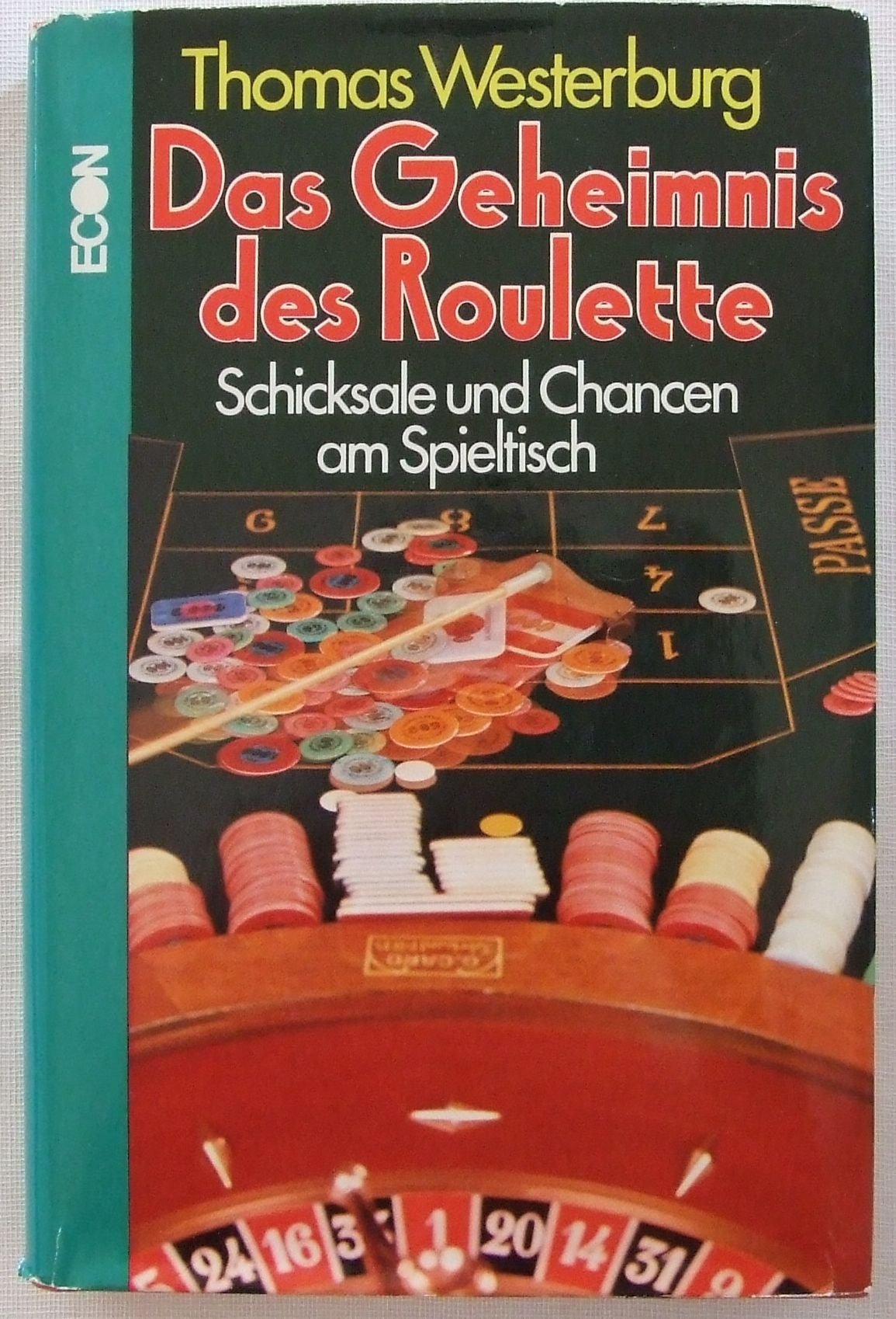 Das Geheimnis des Roulette. Schicksale und Chancen am Spieltisch Mathematics