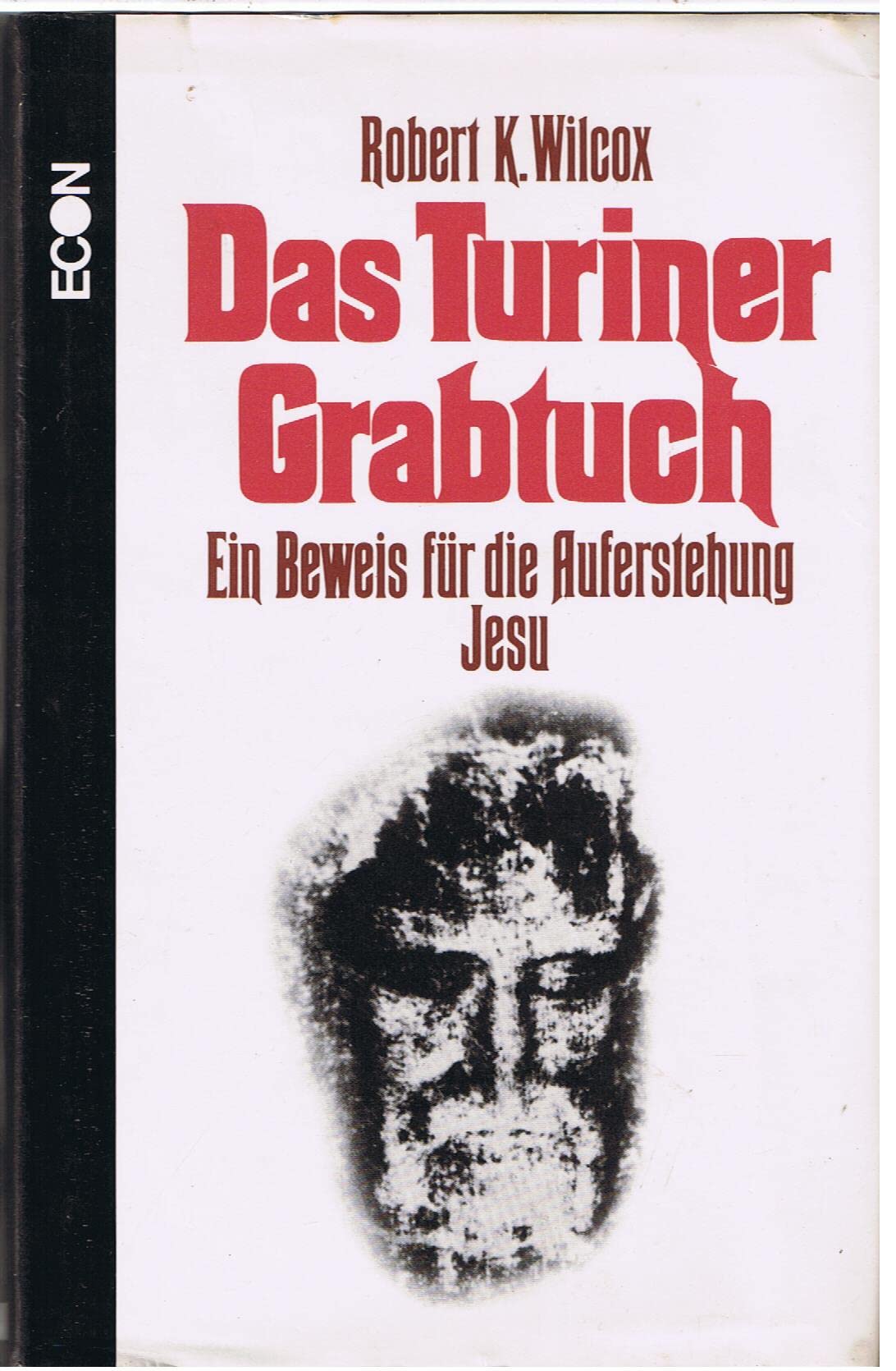 Das Turiner Grabtuch. Sonderausgabe. Ein Beweis für die Auferstehung Jesu Religion & Esotericism