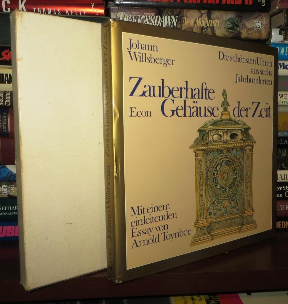 Zauberhafte Gehäuse der Zeit. Die schönsten Uhren aus sechs Jahrhunderten Books