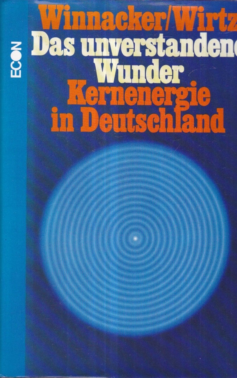 Das unverstandene Wunder: Kernenergie in Deutschland book