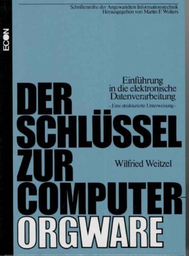 Der Schlüssel zur Computer - Orgware. Eine strukturierte Unterweisung Books