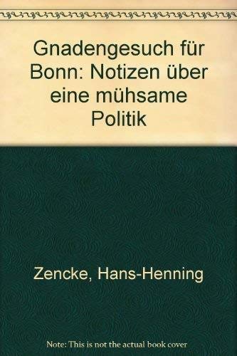 Gnadengesuch für Bonn. Notizen über eine mühsame Politik Books