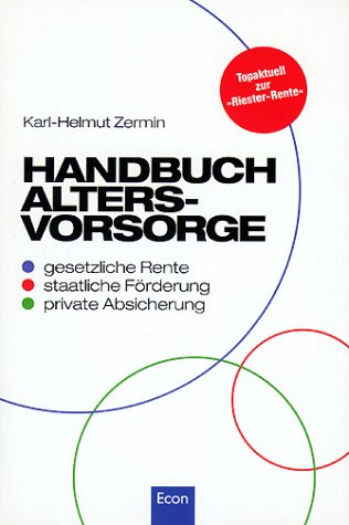 Handbuch Altersvorsorge. Gesetzliche Rente - staatliche Förderung - private Absicherung Legal advice