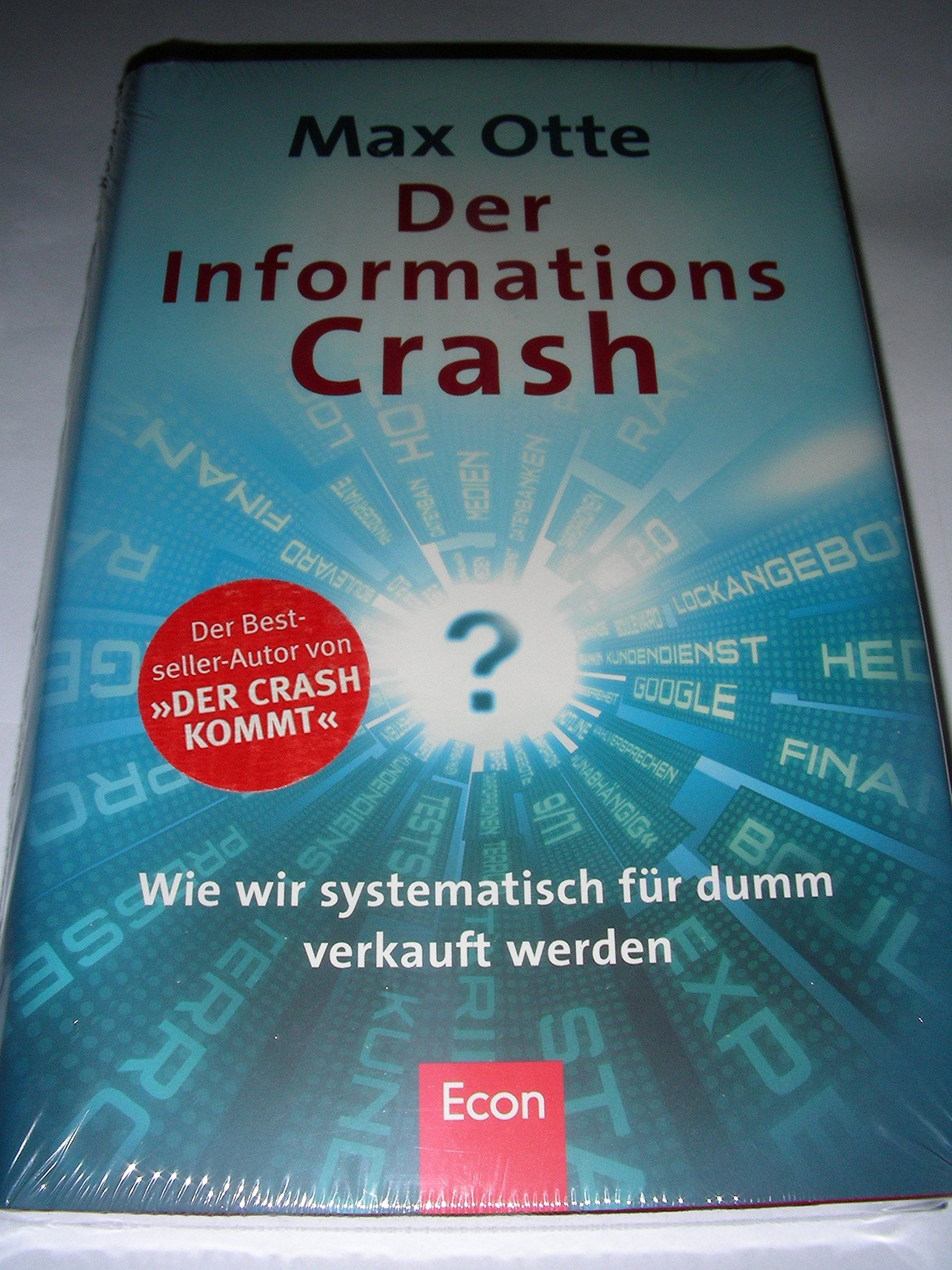 Der Informationscrash: Wie wir systematisch für dumm verkauft werden Law