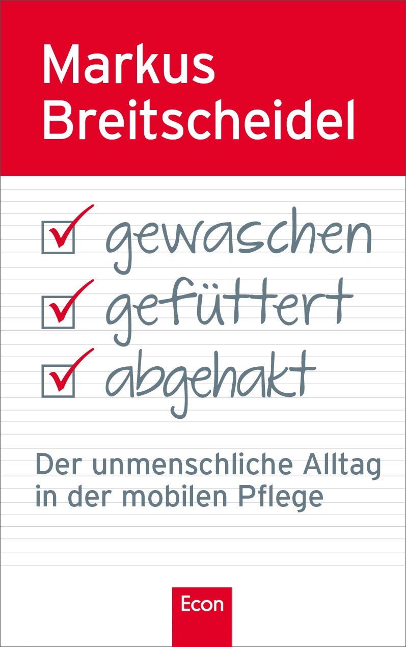 Gewaschen, gefüttert, abgehakt: Der unmenschliche Alltag in der mobilen Pflege Books