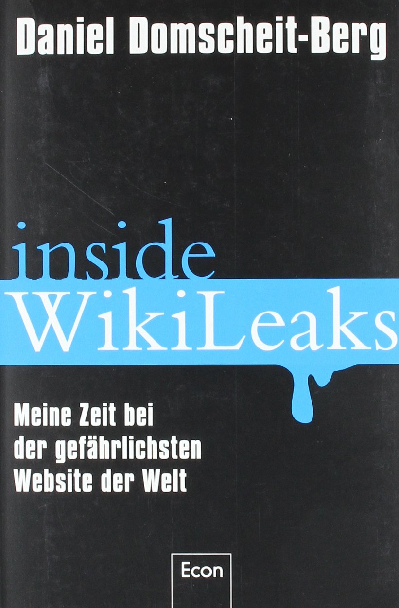 Inside WikiLeaks: Meine Zeit bei der gefährlichsten Website der Welt Law