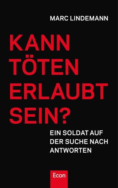 Kann Töten erlaubt sein?: Ein Soldat auf der Suche nach Antworten Philosophy