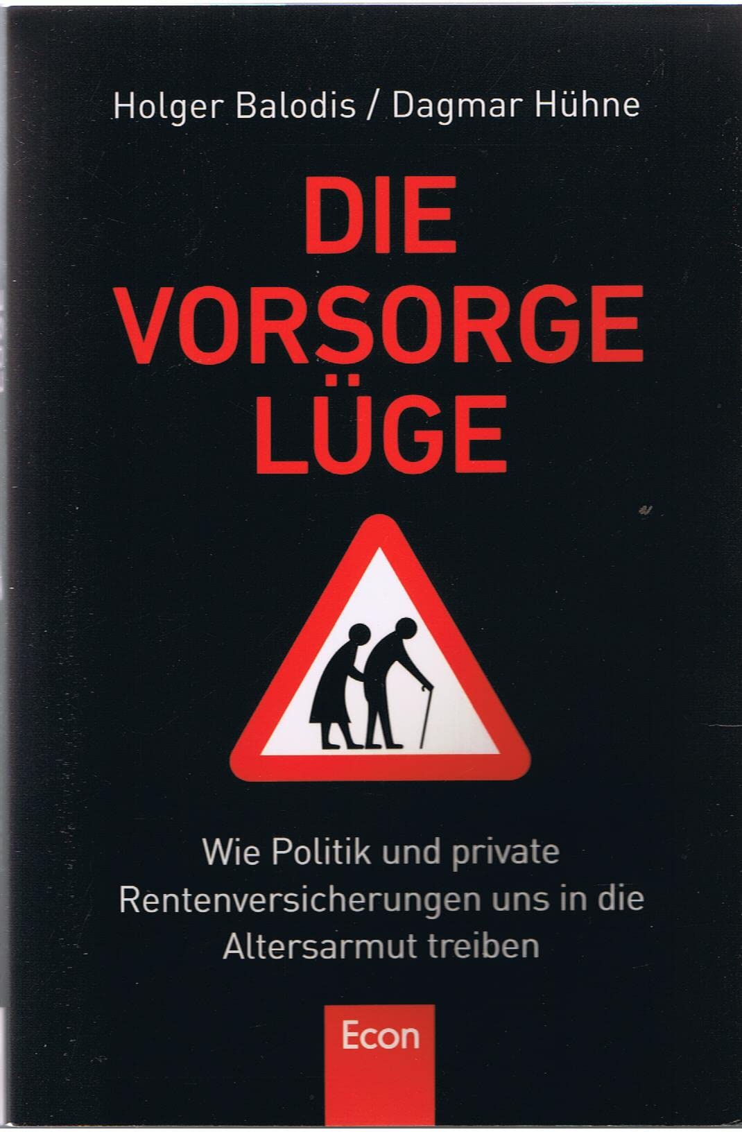 Die Vorsorgelüge: Wie Politik und private Rentenversicherung uns in die Altersarmut treiben Books