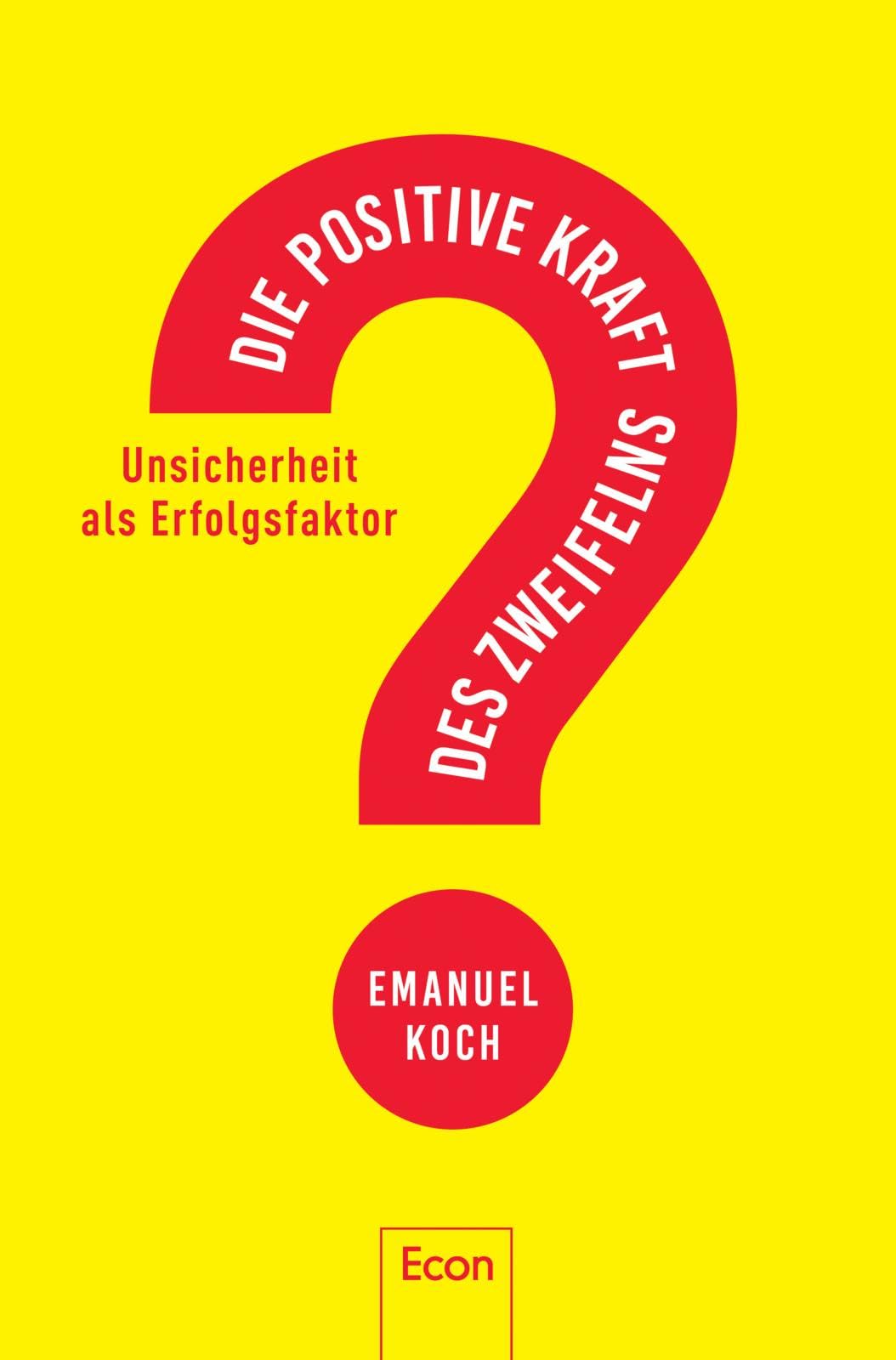 Die positive Kraft des Zweifelns Business, Finance & Career