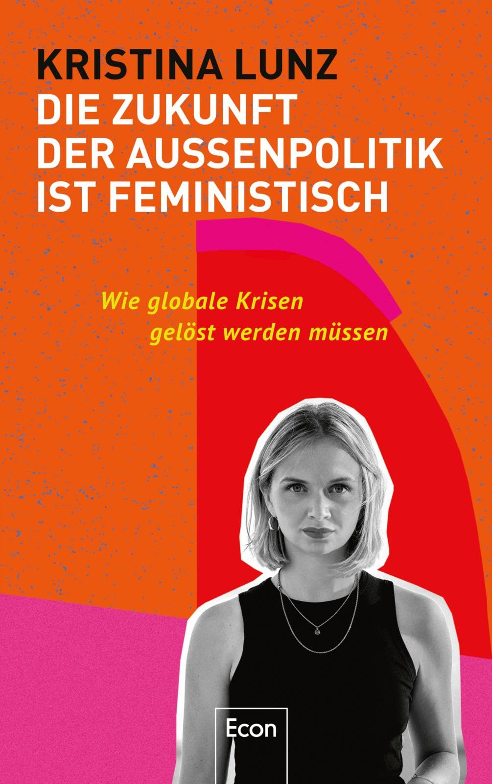 Die Zukunft der Außenpolitik ist feministisch Law