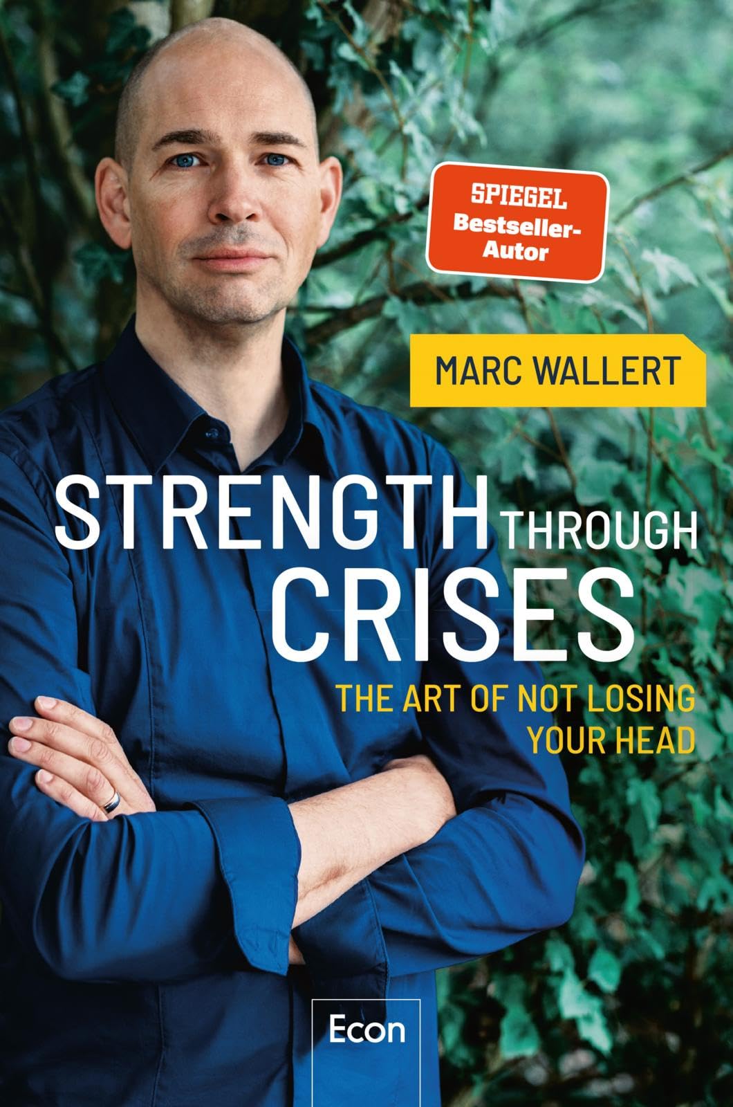 STRENGTH THROUGH CRISES: The Art of Not Losing Your Head Social Sciences