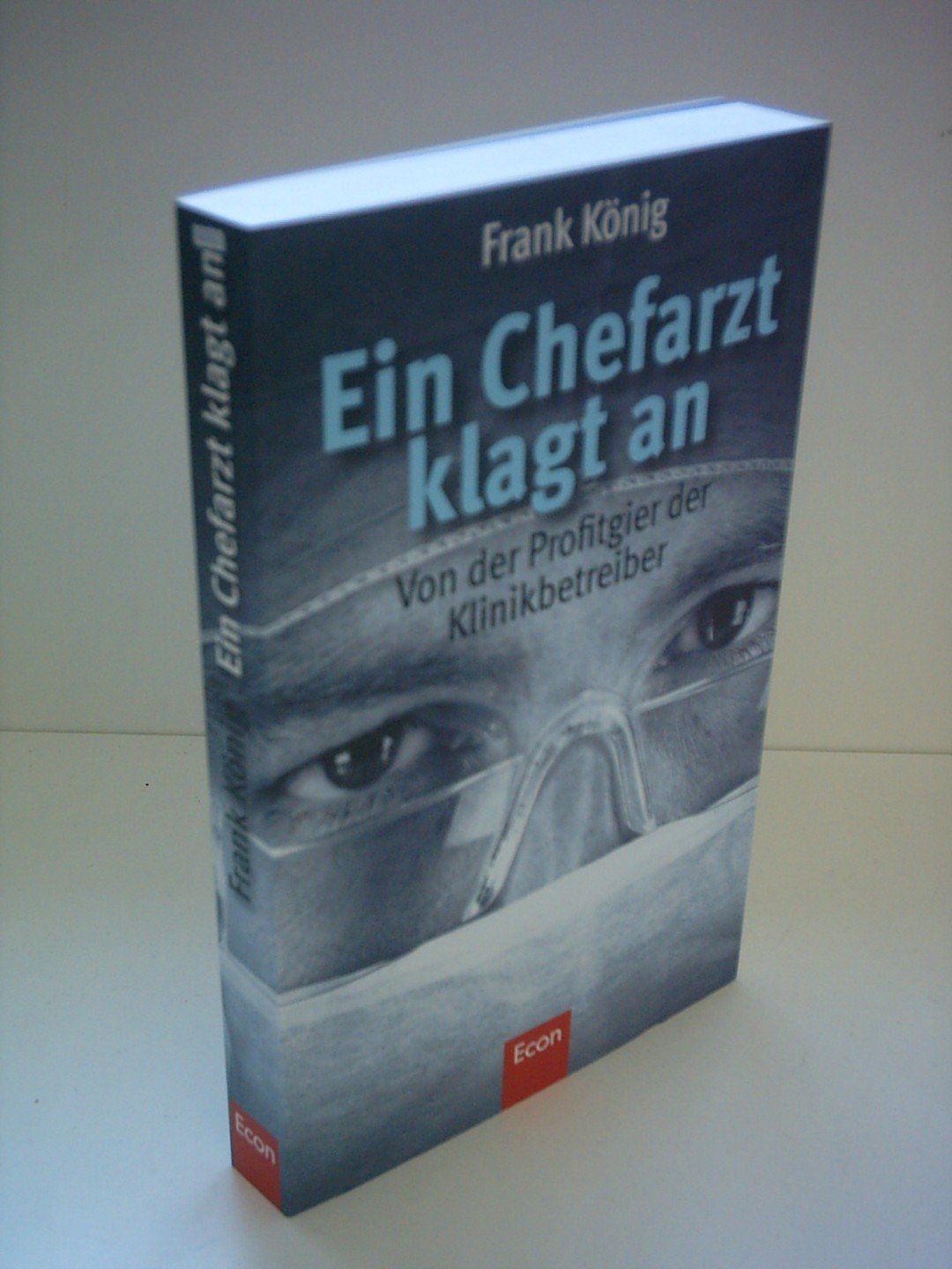 Ein Chefarzt klagt an: Von der Profitgier der Klinikbetreiber Social Sciences