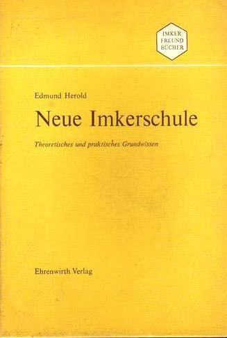 Neue Imkerschule. Theoretisches und praktisches Grundwissen Books