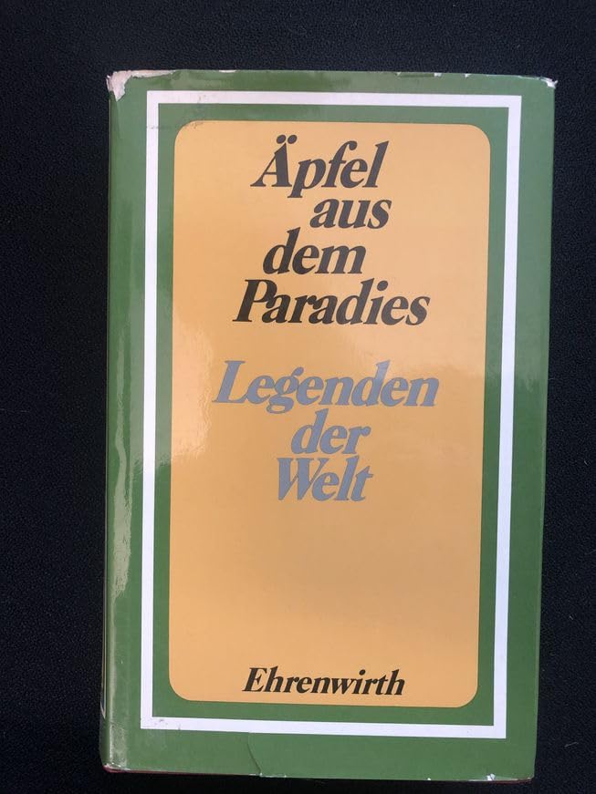 Äpfel aus dem Paradies. Legenden der Welt Books