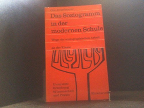 Das Soziogramm in der modernen Schule. Wege der soziographischen Arbeit an der Klasse Social Sciences