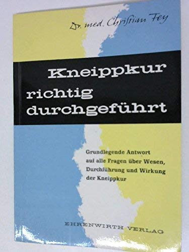 Kneippkur - richtig durchgeführt. Neuausgabe Books
