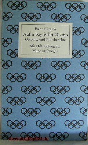 Aufm bayrischn Olymp - Gedichte und Sportberichte. Mit Hilfestellung für Mundartübungen. Books