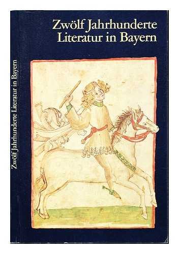 Zwölf Jahrhunderte Literatur in Bayern Books