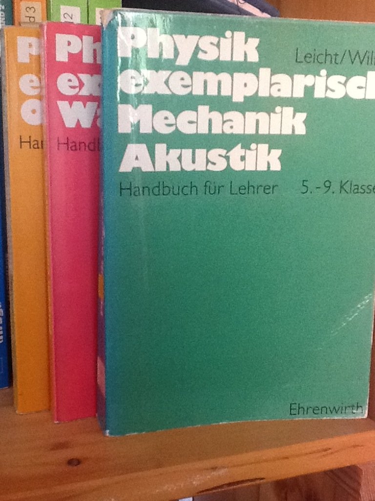 Physik exemplarisch, Mechanik und Akustik. Handbuch für den Lehrer, 5. - 9. Klasse Books