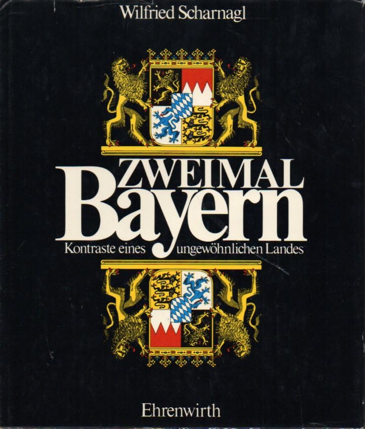 Zweimal Bayern. Bilder eines ungewöhnlichen Landes Books