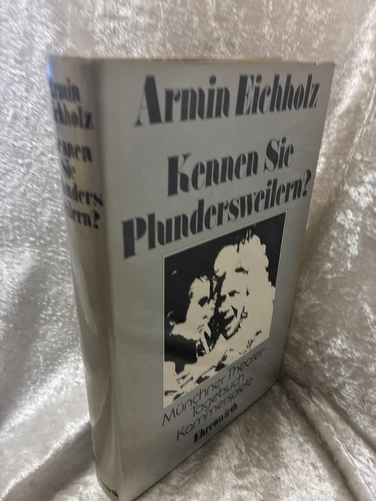 Kennen Sie Plundersweilern? : Münchner Theater-Tagebuch Kammerspiele 1970 - 1977 Books