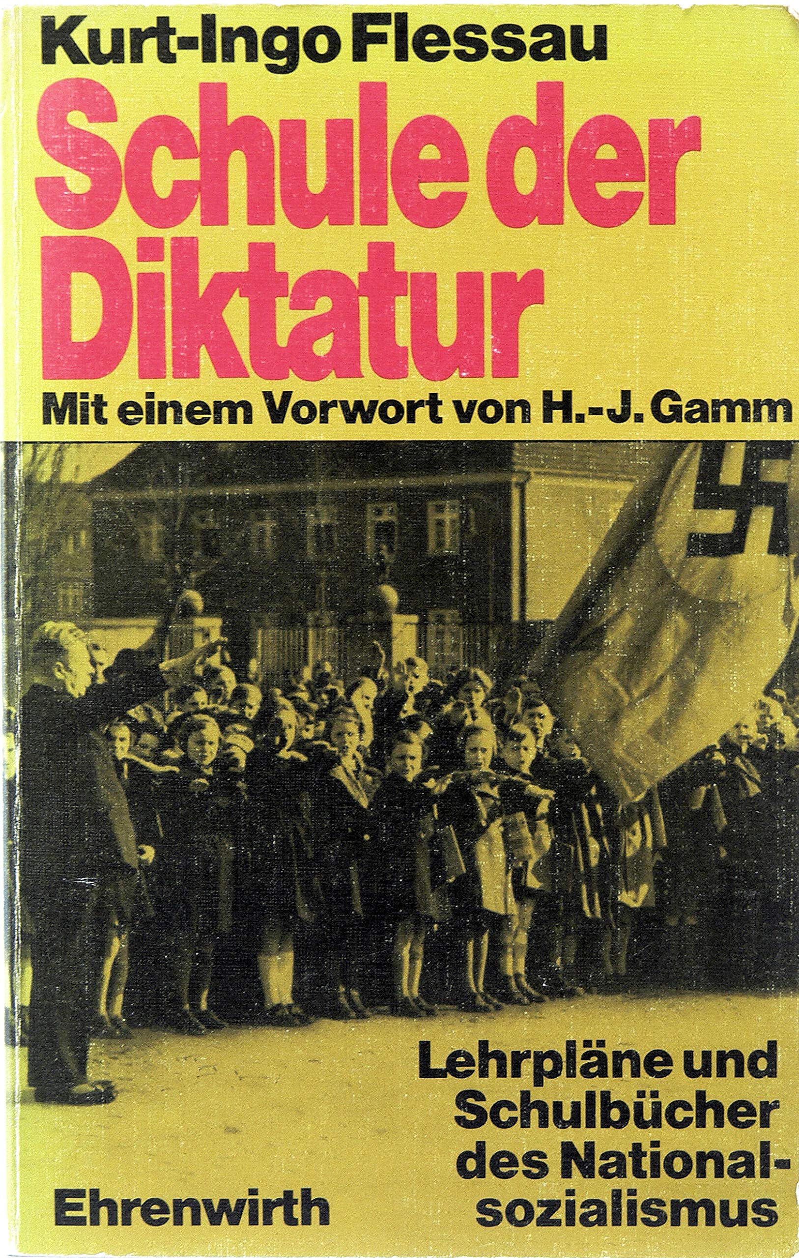 Schule der Diktatur. Lehrpläne und Schulbücher des Nationalsozialismus Politics & Society