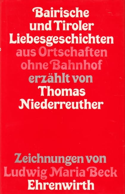 Bairische und Tiroler Liebesgeschichten aus Ortschaften ohne Bahnhof Books