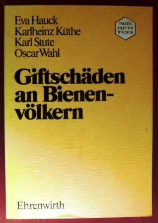 Giftschäden an Bienenvölkern (Imkerfreund-Bücher) Medicine