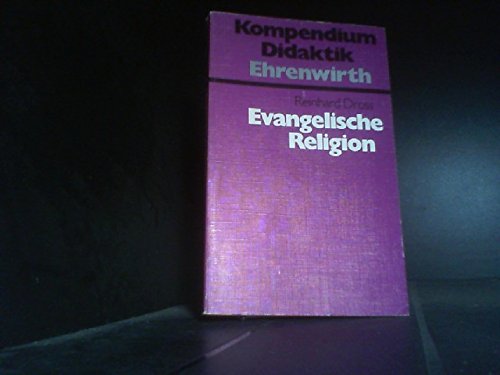 Evangelische Religion (Kompendium Didaktik) Education & Training