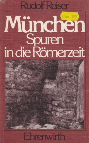 München, Spuren in die Römerzeit Books