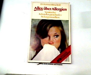 Alles über Allergien: Verursacher, Behandlungsmethoden, Heilungsaussichten (Ratgeber Ehrenwirth) Medicine