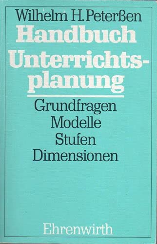 Handbuch Unterrichtsplanung: Grundfragen, Modelle, Stufen, Dimensionen Education & Training