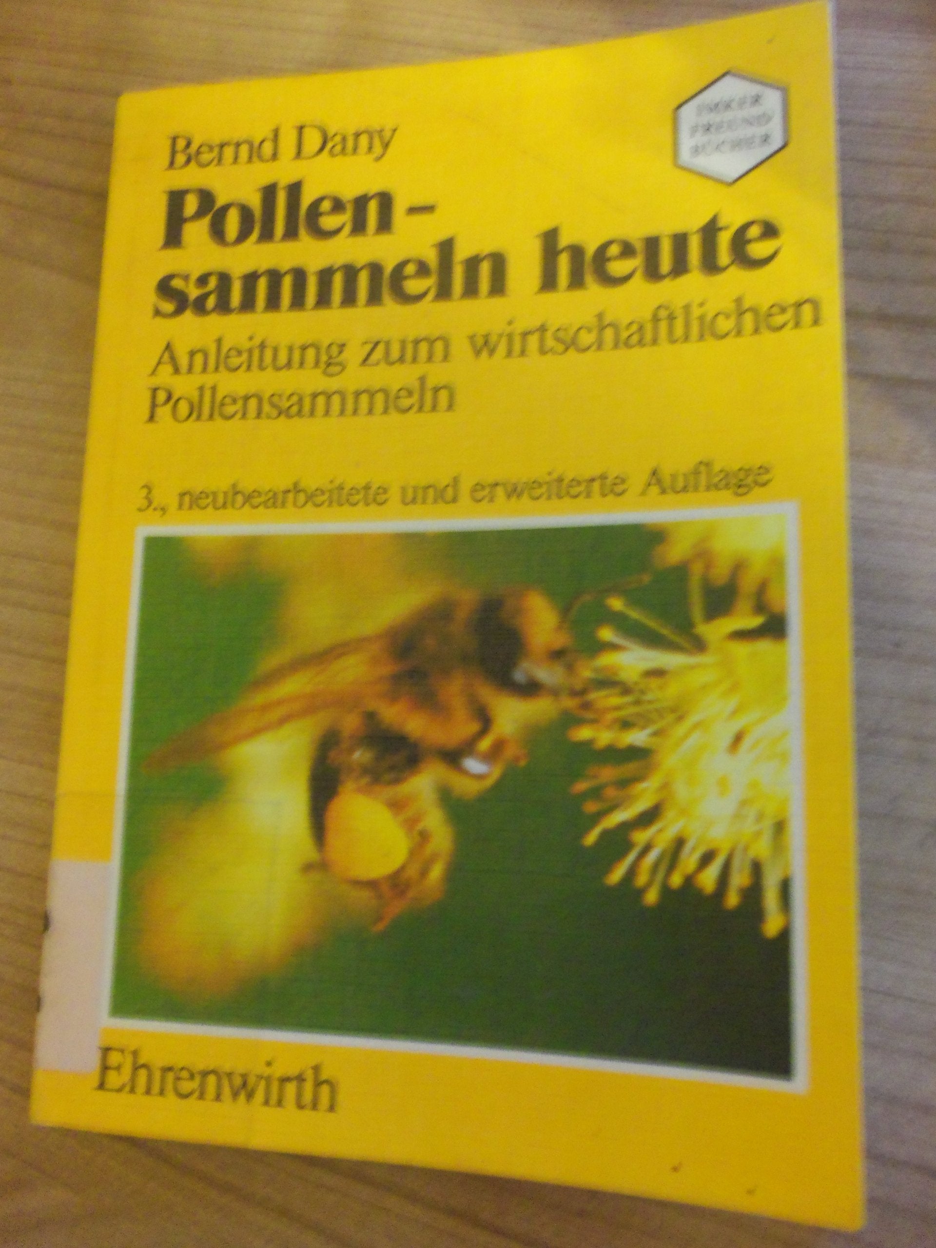Pollensammeln heute. Anleitung zum wirtschaftlichen Pollensammeln Natural Sciences
