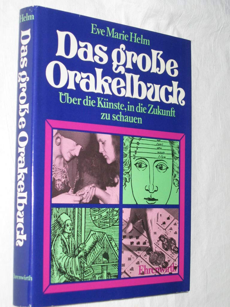 Das grosse Orakelbuch: Über die Künste, in die Zukunft zu schauen Philosophy