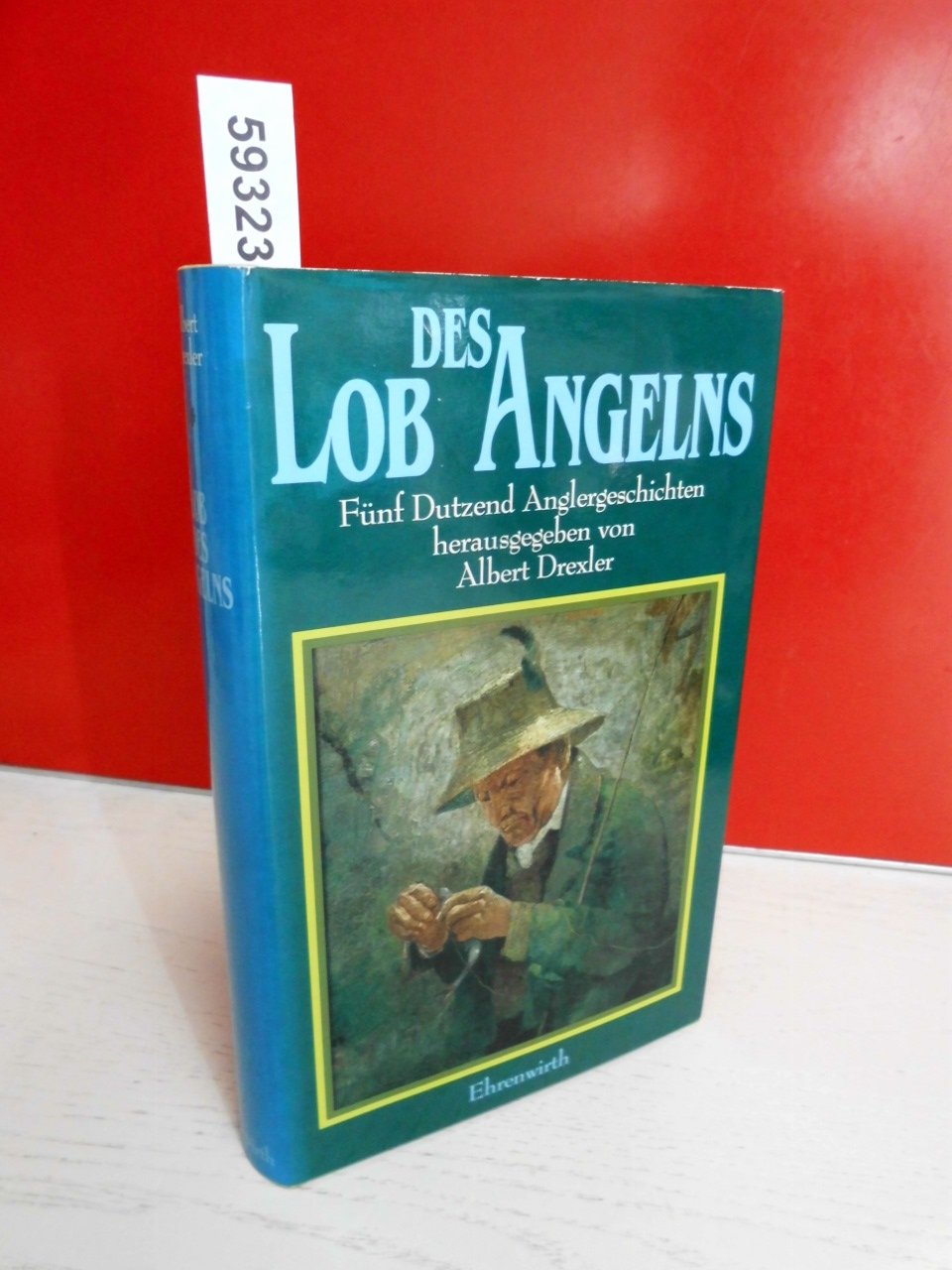 Lob des Angelns: Fünf Dutzend Anglergeschichten Books