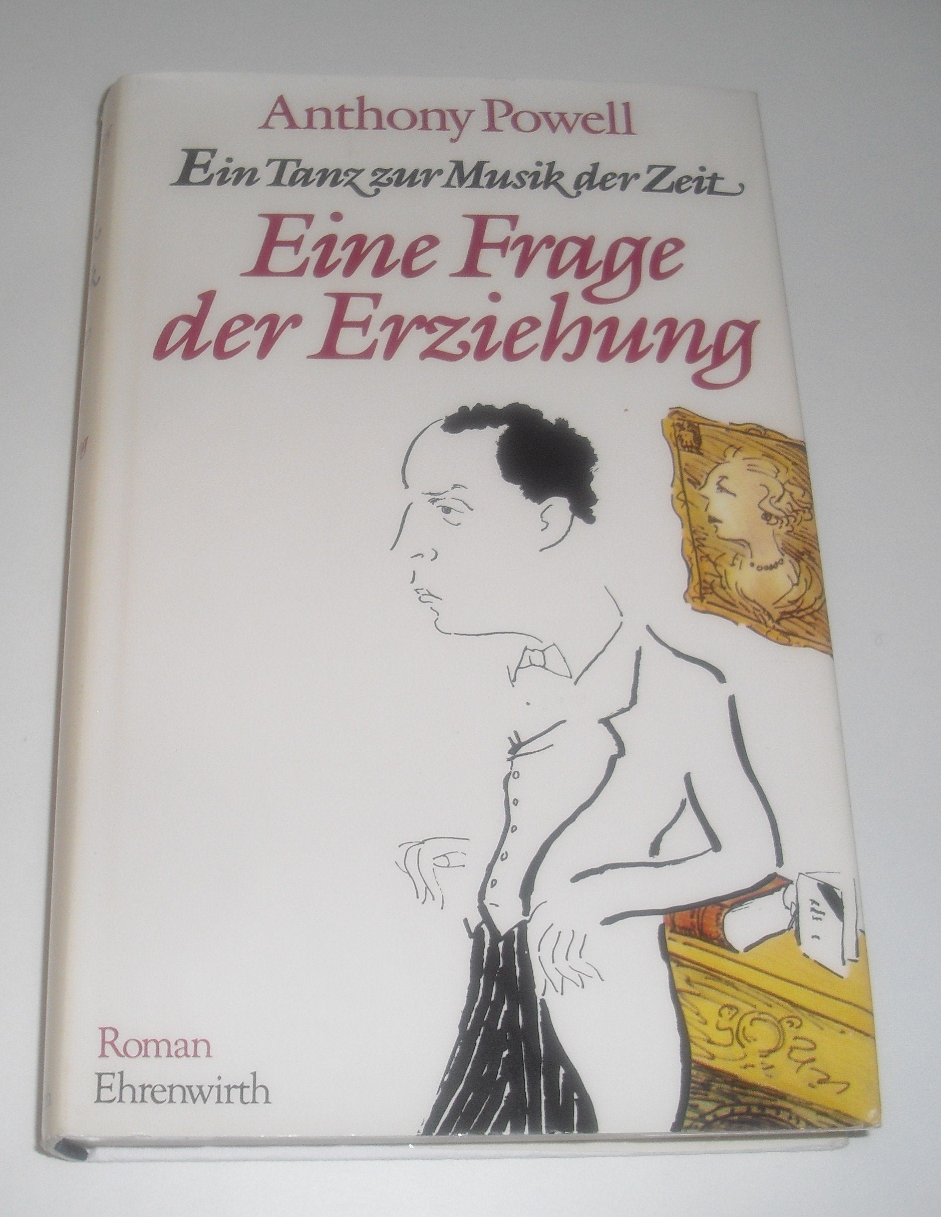 Eine Frage der Erziehung. Ein Tanz zur Musik der Zeit. Contemporary literature